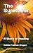 The Sunflower: A Story of H...