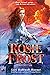 Rosie Frost: Ice on Fire (R...