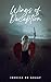 Wings of Deception by Jessica de Graaf Wings of Deception by Jessica de Graaf