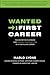 Wanted -> My First Career by Marlo Lyons