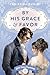 By His Grace and Favor (Lor...