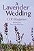 A Lavender Wedding by Donald Benjamin