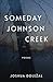 Someday Johnson Creek: Poems