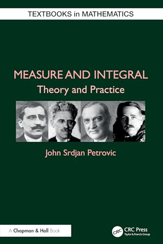 Measure and Integral: Theory and Practice (Textbooks in Mathematics)