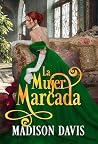 La mujer marcada (Spanish Edition)