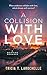 A Collision with Love