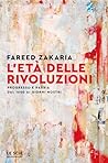 L'età delle rivoluzioni by Fareed Zakaria