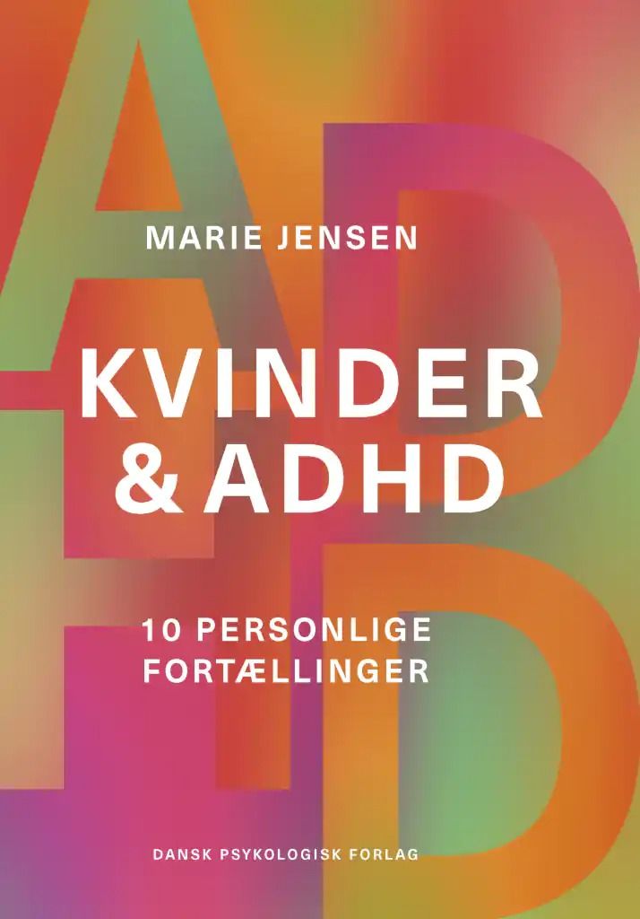 Kvinder & ADHD - 10 personlige fortællinger