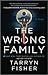 The Wrong Family: A Domestic Thriller