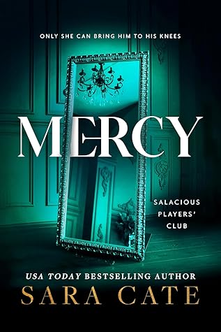 Mercy (Salacious Players Club, #4)