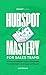 HubSpot Mastery for Sales T...