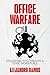 Office Warfare: Strategies ...