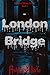 London Bridge (Bloodline Ec...