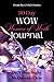 30-Day WOW Journal (Woman of Worth) (The CATCH Series Book 5)