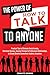 The Power of How to Talk to Anyone by Granite Sparks