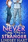 Never Say Yes To ...