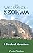 The Wise Sayings of SZOKWA:...