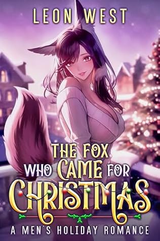 The Fox Who Came For Christmas: A Men's Holiday Romance