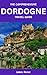 The Comprehensive Dordogne ...