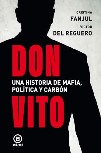 Don Vito. Una historia de mafia, política y carbón (Kindle Edition)