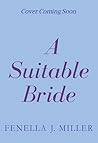 A Suitable Bride:...