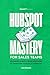 HubSpot Mastery: Advanced HubSpot Sales Strategies to Transform Your Sales Approach
