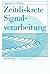 Zeitdiskrete Signalverarbeitung