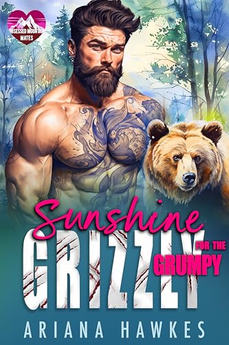 Sunshine for the Grumpy Grizzly (Obsessed Mountain Mates)