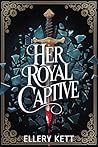 Her Royal Captive...