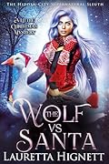 The Wolf vs Santa (The Hidden City Supernatural Sleuth)