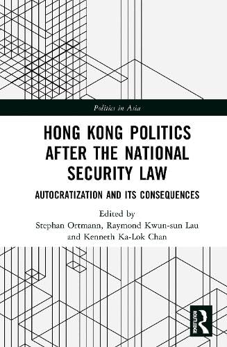Hong Kong Politics after the National Security Law (Politics in Asia)