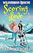Wilderness Rescue Scoring Love: A Sapphic Alaska Rescue Romance