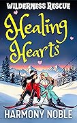 Wilderness Rescue Healing Hearts: A Sapphic Alaska Rescue Romance