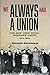 We Always Had a Union: The New York Hotel Workers' Union, 1912-1953