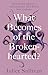 What Becomes of the Broken-...