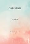 Durmiente by Jo Walton