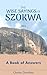 The Wise Sayings of SZOKWA Book II by Charles Onwulata