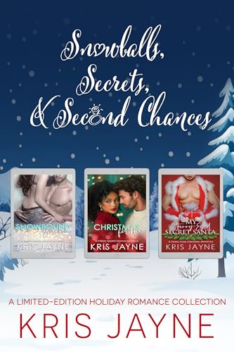 Snowballs, Secrets, and Second Chances: A Limited-Edition Holiday Romance Collection (Kindle Edition)