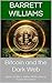Bitcoin and the Dark Web: Myths, Realities, and the Media's Role in Shaping Perception (Bitcoin Unveiled: Mastering the World of Digital Gold Book 14)