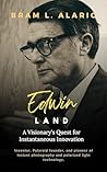 Edwin Land: A Vis...