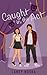 Caught In The Act by Laney Noska