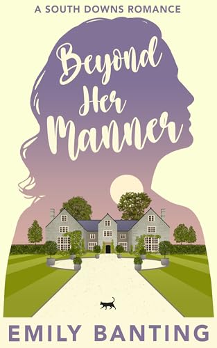 Beyond Her Manner (South Downs Romance, #3)