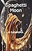 Spaghetti Moon