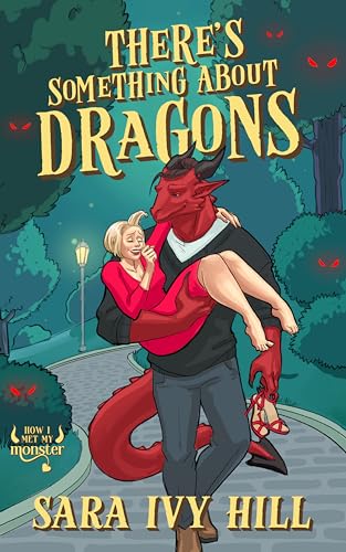 There's Something About Dragons (How I Met My Monster)