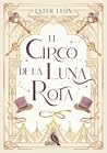 El circo de la luna rota by Ester León