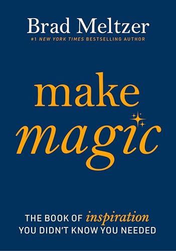 Make Magic: The Book of Inspiration You Didn't Know You Needed (Hardcover)