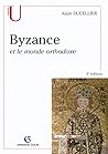 Byzance et le monde orthodoxe Byzance et le monde orthodoxe