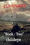 LUMINARY: “Book : Two” (#childeye) LUMINARY: “Book : Two” (#childeye)