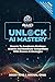 Unlock AI Mastery by Nikky Kho