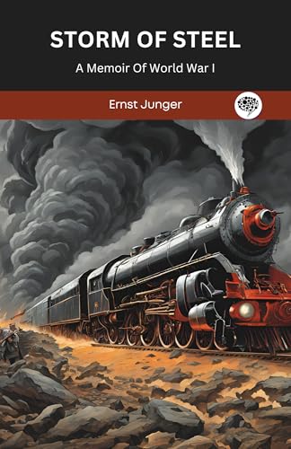 Storm of Steel: A Memoir Of World War I